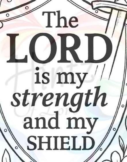 The Lord Is My Strength Psalm 28:7 - Printable Coloring Page - Bible Scripture - (PDF Instant Download)