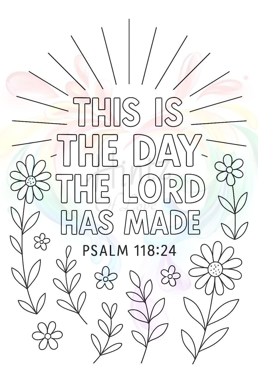 This is the Day the Lord Has Made - Psalm 118:24 -Printable Coloring Page - Bible Scripture - (PDF Instant Download)